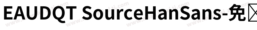 EAUDQT SourceHanSans字体转换